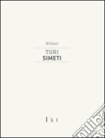 Turi Simeti. Rilievi. Ediz. illustrata libro di Corà B. (cur.)