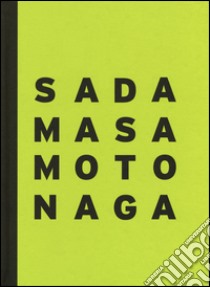 Sadamasa Motonaga. The energy of infancy. Catalogo della mostra (Londra, 29 giugno-29 luglio 2016). Ediz. italiana libro di Repetto C. (cur.)