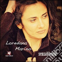 Senzabbentu. Con CD Audio libro di Marino Loredana