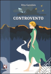 Controvento libro di Garofalo Rita