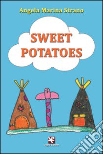 Sweet potatoes libro di Strano Angela M.