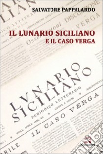 Il lunario siciliano e il caso Verga libro di Pappalardo Salvatore