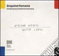 Snapshot Romania. Contemporary artists from Romania. Ediz. illustrata libro