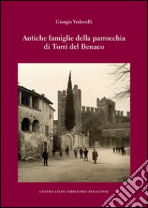 Antiche famiglie di Torri del Benaco libro di Vedovelli Giorgio