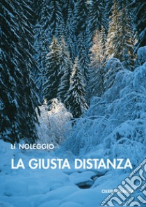 La giusta distanza libro di Li Noleggio