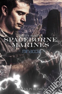 Minaccia. Spaceborne Marines libro di Horten Paul J.