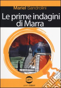 Le prime indagini di Marra. La mia vendetta avrà il tuo nome. Indagine ad alto rischio libro di Sandrolini Mariel