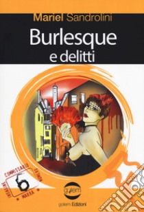 Burlesque e delitti libro di Sandrolini Mariel