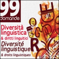 Diversità linguistica & diritti linguistici. Ediz. italiana e francese libro di Agresti G. (cur.)