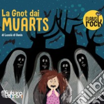 La Gnot dai Muarts. Audiolibro  di Lussia di Uanis