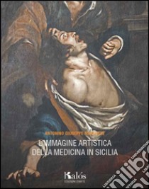 L'immagine artistica della medicina in Sicilia libro di Marchese Antonino G.