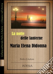 La notte delle lanterne libro di Didonna M. Elena