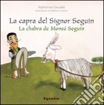 La capra del signor Seguin-La chabra de Monsu Seguin. Ediz. bilingue libro di Daudet Alphonse; Roveda A. (cur.)