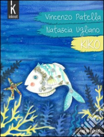 Kiko libro di Patella Vincenzo