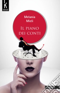 Il piano dei conti libro di Mieli Melania