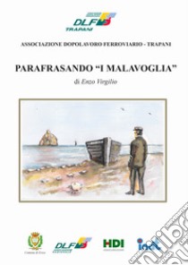 Parafrasando «I Malavoglia» libro di Virgilio Enzo