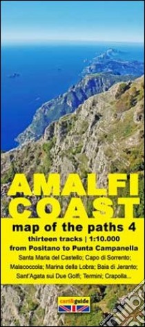 Map of the paths of the Amalfi coast. Scale 1:10.000. Vol. 4: From Positano to Punta Campanella libro di Cavaliere Gabriele