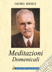 Meditazioni domenicali libro di Riehle Georg