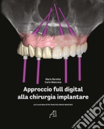 Approccio full digital alla chirurgia implantare libro di Maiorana Carlo; Beretta Mario