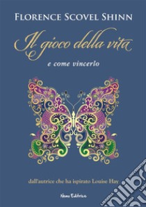 Il gioco della vita... e come vincerlo! libro di Scovel Shinn Florence; Di Giglio C. M. (cur.)