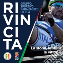 Rivincita. La storia, le sfide, le vittorie libro