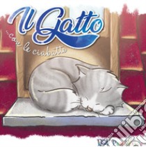 Il gatto... con le ciabatte. Ediz. illustrata libro di Bellucci Marco