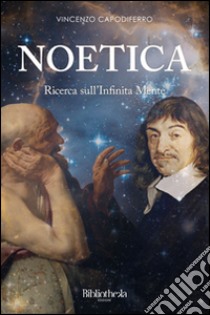 Noetica. Ricerca sull'infinita Mente libro di Capodiferro Vincenzo