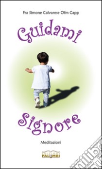 Guidami Signore libro di Calvarese Simone