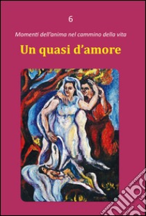 Un quasi d'amore libro di Rezza Dario