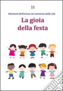 La gioia della festa libro di Rezza Dario