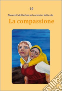 La compassione libro di Rezza Dario