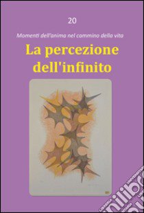 La percezione dell'infinito libro di Rezza Dario