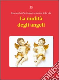 La nudità degli angeli libro di Rezza Dario