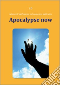 Apocalypse now libro di Rezza Dario