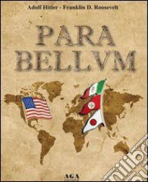 Para bellum libro di Hitler Adolf; Roosevelt Franklin D.