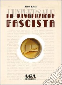 La rivoluzione fascista libro di Ricci Berto