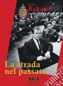 La strada nel passato libro di Bakatin Vadim