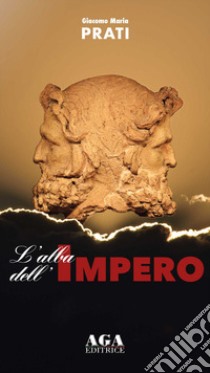 L'alba dell'Impero libro di Prati Giacomo Maria