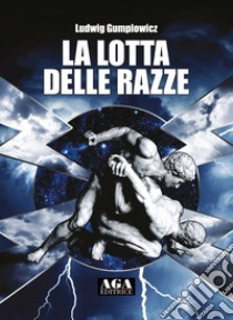 La lotta delle razze libro di Gumplowicz Ludwig