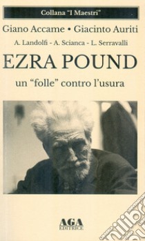 Ezra Pound un «folle» contro l'usura libro