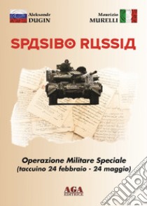Spasibo Russia libro di Dugin Aleksandr; Murelli Maurizio