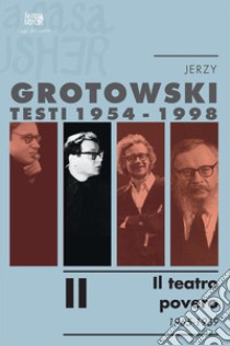 Testi (1954-1998). Vol. 2: Il teatro povero (1965-1969) libro di Grotowski Jerzy