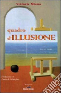 Quadro d'illusione libro di Miano Vittoria