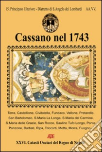 Cassano nel 1743 libro di Bascetta Arturo; Barbato Anna L.; Cuttrera Sabato