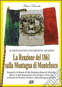 La reazione del 1861 sulla montagna di Montefusco libro di Bascetta Arturo