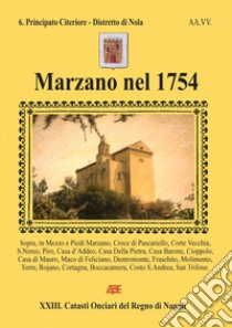 Marzano nel 1754 . Vol. 7: Terra di lavoro. Distretto di Nola libro di Bascetta Arturo; Buonfiglio Giuseppe