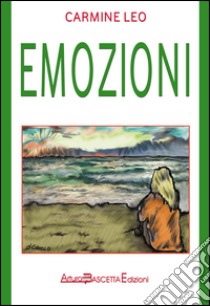 Emozioni libro di Leo Carmine