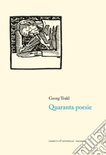 Quaranta poesie libro di Trakl Georg; Borso D. (cur.)