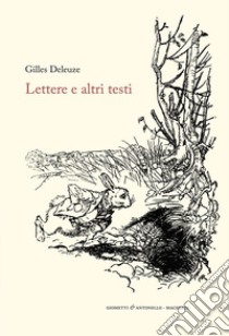 Lettere e altri testi libro di Deleuze Gilles