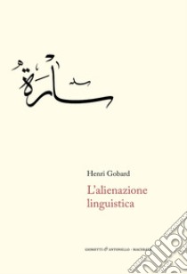 L'alienazione linguistica libro di Gobard Henri